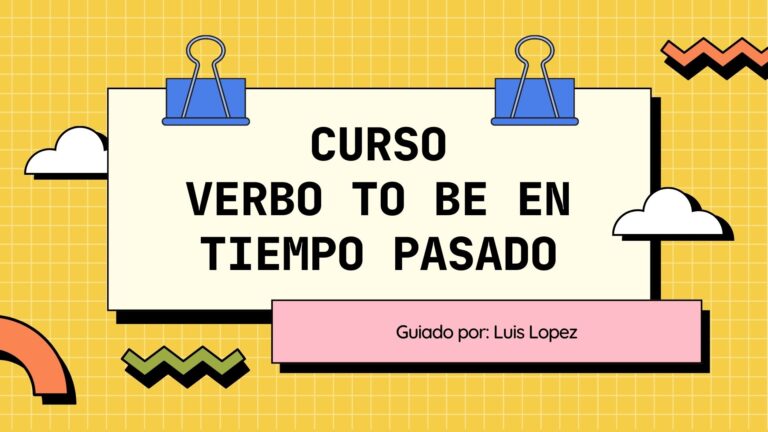 Curso de Verbo To Be En Tiempo pasado