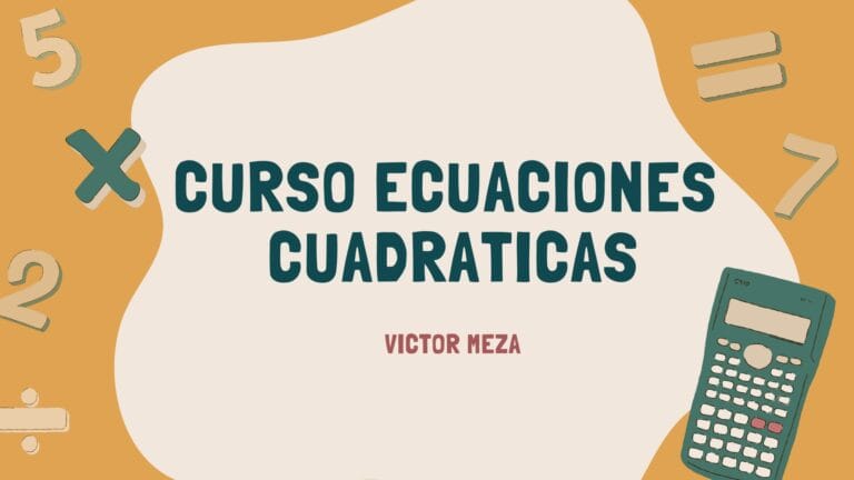 Curso Ecuaciones Cuadráticas